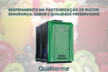 Resfriamento na Pasteurização de Sucos: Segurança, Sabor e Qualidade Preservados