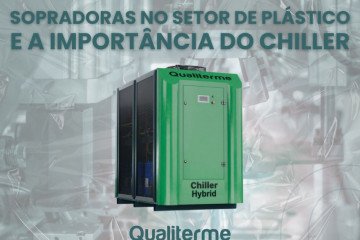 Sopradoras no Setor de Plástico e a Importância do Chiller